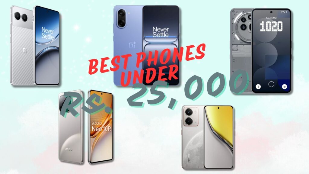 Best Phones under Rs. 25000